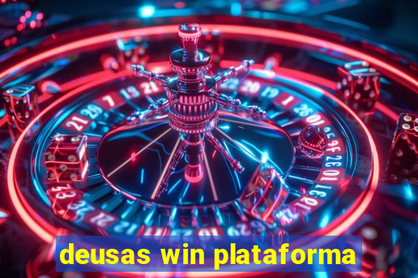 deusas win plataforma